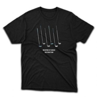 Black T-shirt with Golf clubs saying 'Weapons of Grass Destruction'